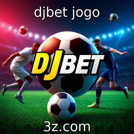 djbet jogo | Regulamentações emergentes no setor de jogos
