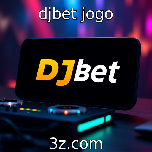djbet jogo | Desenvolvimento de jogos mobile e novas oportunidades