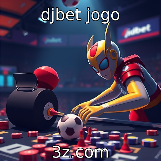 djbet jogo - Novas tendências em jogos online em 2025